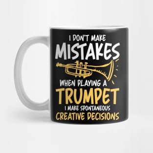 I Don't Make Mistakes When Playing a Trumpet Mug